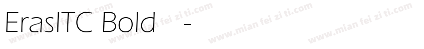 ErasITC Bold 粗体字体转换